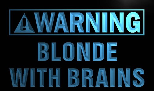 Warning Blonde With Brains Neon Light Sign